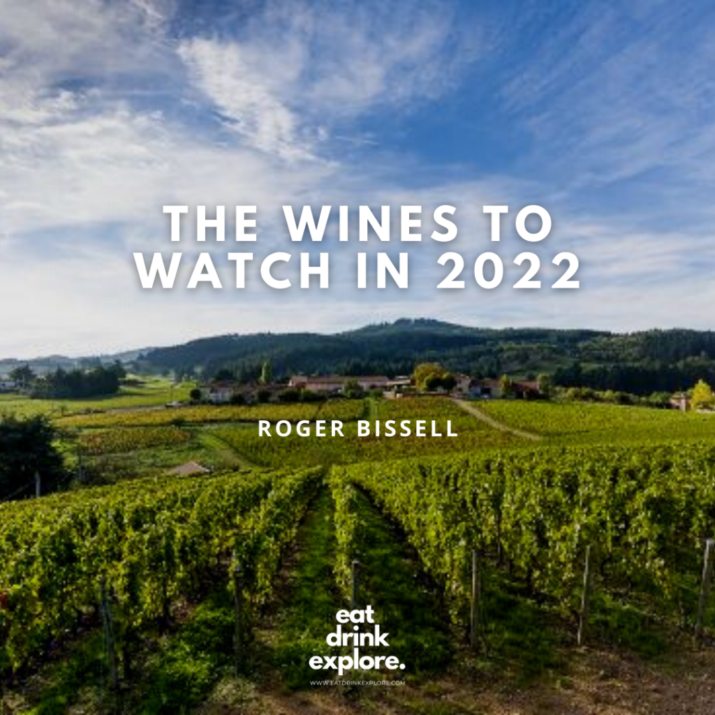 Roger Bissell recommends 40 wines for 2022